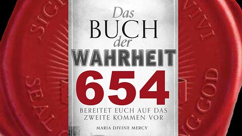 Ich überflute euch heute mit diesem besonderen Segen (Buch der Wahrheit Nr 654)