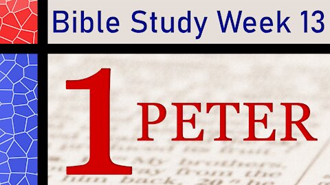 First Letter of Saint Peter: Week 13