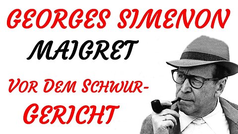 KRIMI Hörbuch - Georges Simenon - MAIGRET vor dem SCHWURGERICHT (2022) - TEASER