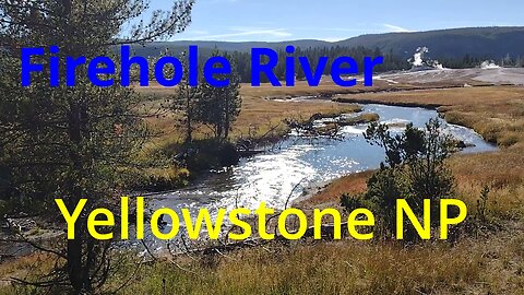 Yellowstone National Park Firehole River