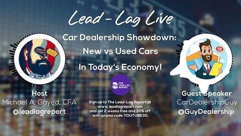 Revealing the Truth About Used Cars and the Economy: Car Dealership Guy Interview on Lead-Lag Live