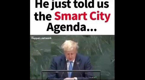 Former British Pm Evil Boris Johnson Told You The Smart City Plans Long Ago