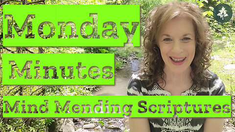 Mind Mending Scriptures | Monday Minutes Ep2 | Know and Grow