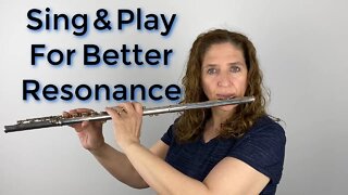 Singing and Playing to Create a Better More Resonant Tone - FluteTips 130
