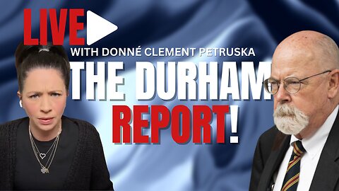 LIVE with Donne Clement Petruska - The Durham Report!