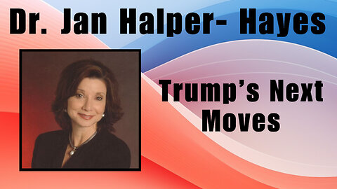 Dr. Jan Halper-Hayes: Spills the Beans About Trump's Next Move