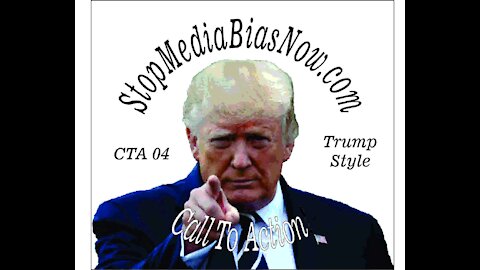 President Trump Call to Action - StopMediaBiasNow.com