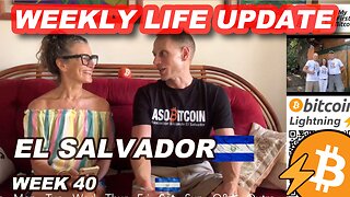 Week 40 - Life in El Salvador with Nicki & James, Bitcoin Lightning El Salvador News