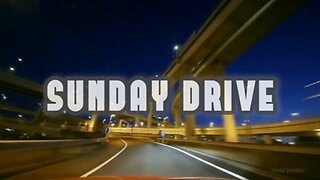 SUNDAY DRIVE