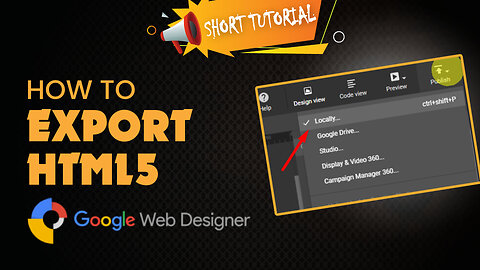 How to export hmtl5 in google web designer