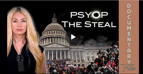 Documentary: Psyop The Steal