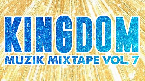 Kingdom Muzik Mixtape Vol 7
