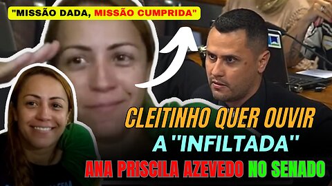 CLEITINHO que ouvir Ana Priscila Azevedo NO SENADO