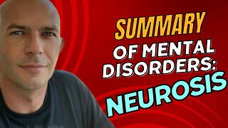 Summary of Mental Disorders: Neurosis