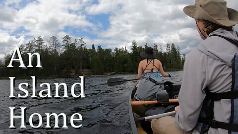 Boundary Waters 2023 (Ep. 2 An Island Home) Lake Insula