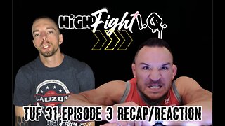 TUF 31 | Episode 3 Recap/Reaction | No Easy Path | HighFightIQ | Dru Clay