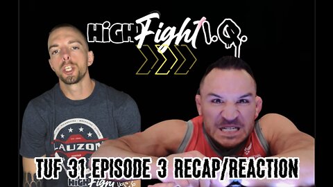 TUF 31 | Episode 3 Recap/Reaction | No Easy Path | HighFightIQ | Dru Clay