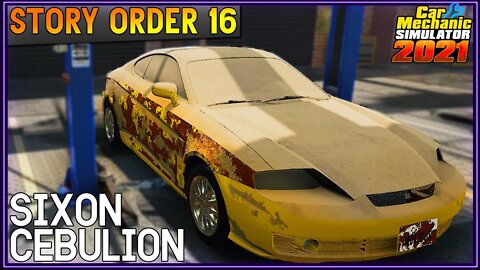 Story Order 16 Sixon Cebulion | Car Mechanic Simulator 2021