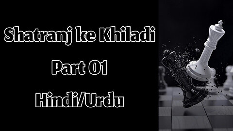 Shatranj ke Khiladi (Part 01) by Munshi Premchand || Hindi/Urdu Audiobook