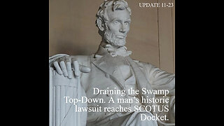 Update: Draining The Swamp. Top-Down. A man’s historic lawsuit reaches SCOTUS docket. Update 11-23