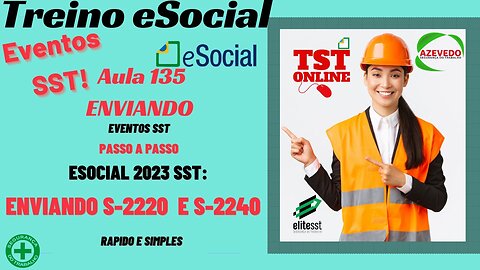 Aula 135 Enviando Evento S-2220 e S-2240 eSocial SST l TSTONLINE Sistemas