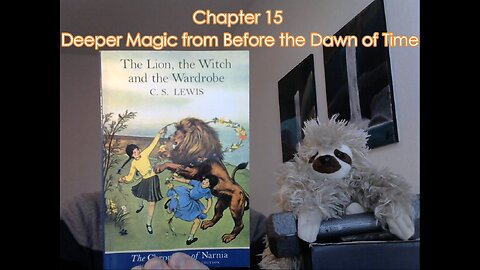 Chapter 15 - The Lion, The Witch, and The Wardrobe by CS Lewis. StoryTime with Uncle Levi