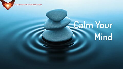 Calm Your Mind / Stop the Mind(less) Chatter - Energetic/Frequency Activation and Meditation
