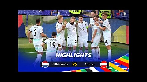 Euro 2024 Highlights: Netherland vs Austria