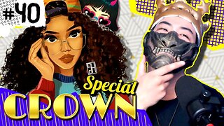 Stream | 40. Crown Special (Reuploaded - Dumb Down version)