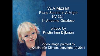 W.A Mozart Piano Sonata in A - Major, KV331, I - Andante Grazioso, by Kristin Irén Dijkman