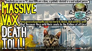 EVIL: MASSIVE VAX DEATH TOLL! - Government Wanted To KILL 11 MILLION CATS To Stop Fake Virus!