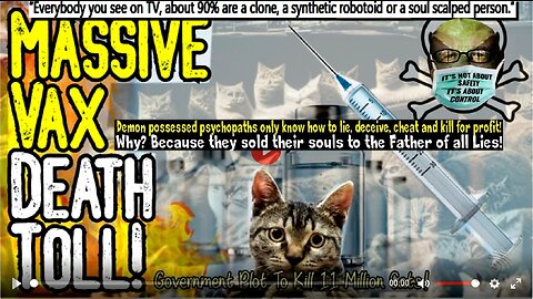 EVIL: MASSIVE VAX DEATH TOLL! - Government Wanted To KILL 11 MILLION CATS To Stop Fake Virus!
