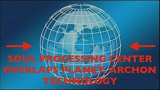 Archontic Soul-Processor Technology. Remote Viewing on the Prison Grid over Earth