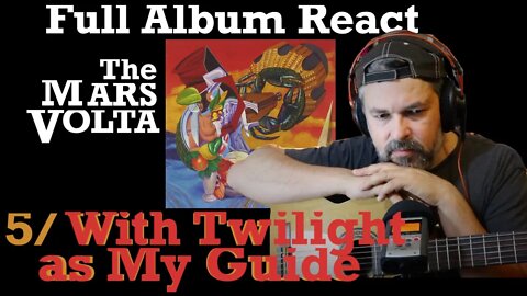 React | With Twilight as My Guide | the Mars Volta