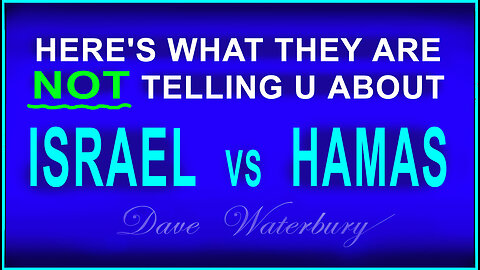 ISRAEL vs HAMAS - HERE'S WHAT THEY ARE NOT TELLING YOU