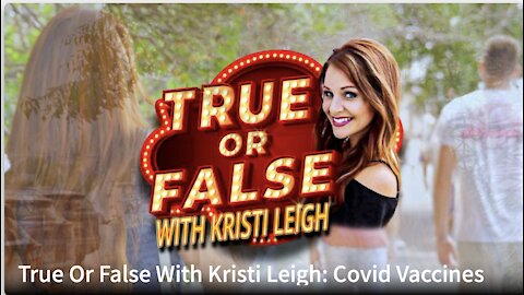 True or False with Kristi Leigh: Covid-19 Shots