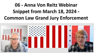 06 - AVR Webinar Snippet from March 18, 2024 - Common Law Grand Jury Enforcement