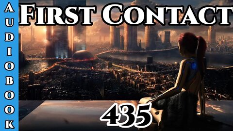 First Contact CH. 435 (Archangel Terra Sol , Humans are Space Orcs)