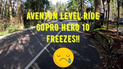 Aventon Level (abbreviated) eBike Ride - GoPro Hero 10 Freezes!!