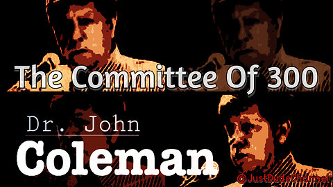 Dr. John Coleman - The Committee Of 300
