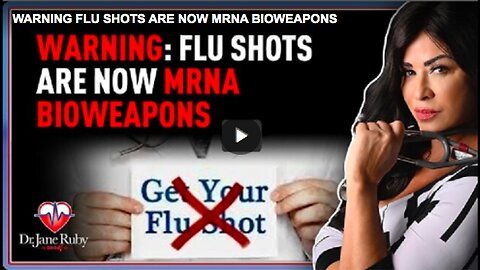 Warning: Flu Shots are now mRNA Bioweapons