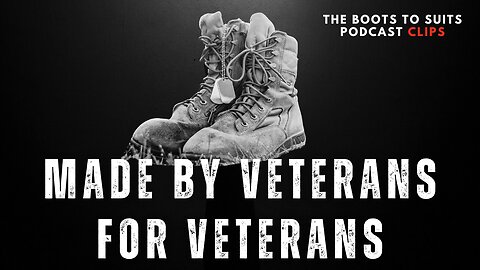 Boots to Suits: Made by Vets for Vets