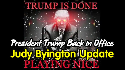 President Trump Back in Office - Judy Byington Update