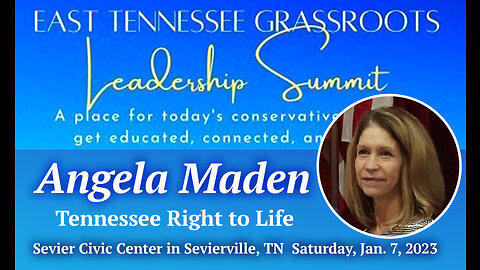 Angela Maden, Tennessee Right to Life:East TN. Conservative Grassroots Leadership Summit