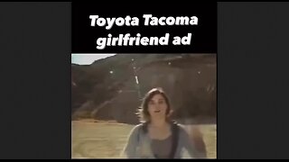 Flashback - Toyota Tacoma Girlfriend Commercial