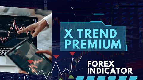 X Trend Premium #Innovative Forex Indicator!
