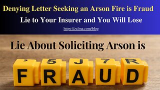 Denying Letter Seeking an Arson Fire is Fraud