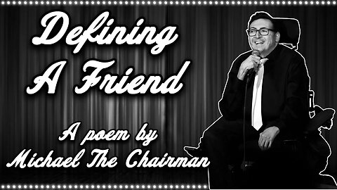 Defining A Friend | A Poem By Michael The Chairman