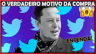 O VERDADEIRO MOTIVO DE ELON MUSK QUERER COMPRAR O TWITTER - ENTENDA A POLÊMICA