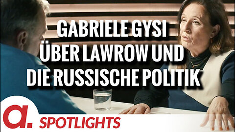 Spotlight: Gabriele Gysi über Lawrow und die aktuelle russische Politik
